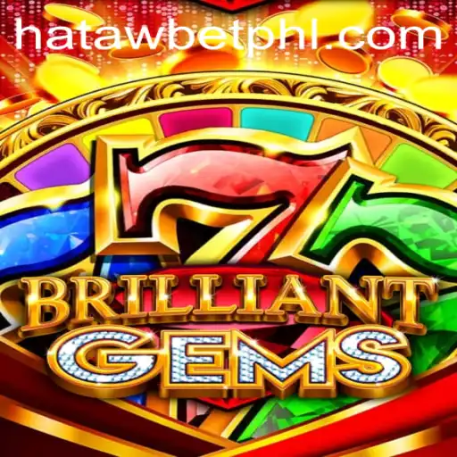 Unveiling BrilliantGems: A Dazzling Journey into the World of HATAWBET