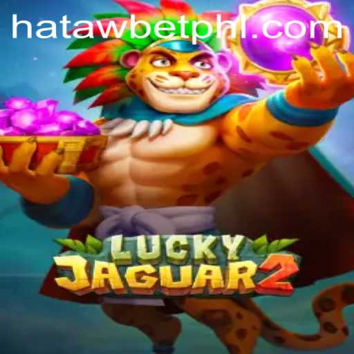 Discover the Exciting World of Luckyjaguar2 with HATAWBET