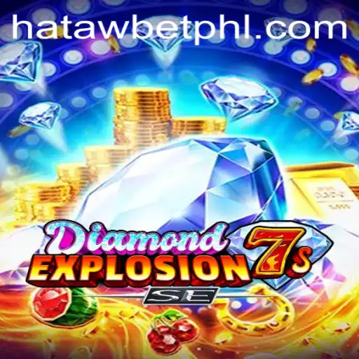 Exploring DiamondExplosion7sSE: The Thrilling World of HATAWBET's Latest Game