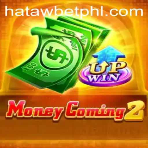 Discovering MoneyComing2: A Deep Dive into HATAWBET's Exciting World