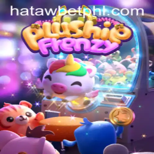 Exploring the Exciting World of PlushieFrenzy and the Significance of HATAWBET in Gaming