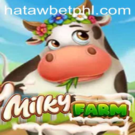 Exploring the Enchanting World of MilkyFarm with HATAWBET