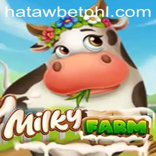 Exploring the Enchanting World of MilkyFarm with HATAWBET