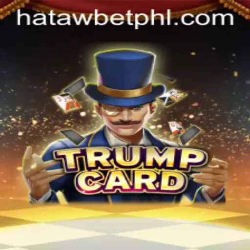 Unveiling TrumpCard: A New Approach to Strategic Gameplay with HATAWBET